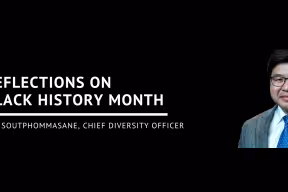 Reflections on Black History Month Professor Tim Soutphommasane, Chief Diversity Officer  