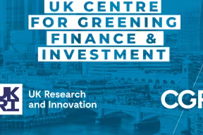 The new UK Centre for Greening Finance & Investment (CGFI) funding from the National Environment Research Council (NERC) and Innovate UK, both part of UK Research and Innovation (UKRI), 
